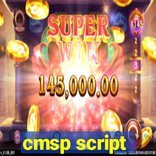 cmsp script